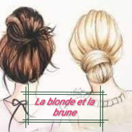 La Blonde et la Brune